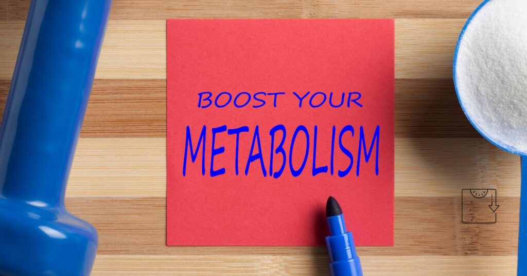 boost metabolism
